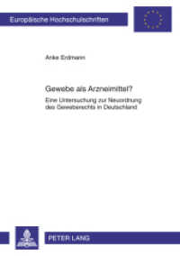 Gewebe als Arzneimittel? : Eine Untersuchung zur Neuordnung des Geweberechts in Deutschland. Dissertationsschrift (Europäische Hochschulschriften Recht .5219) （2011. XX, 199 S. 210 mm）