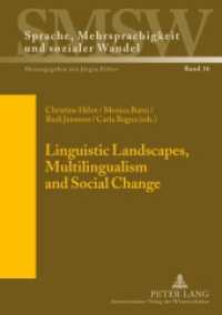 Linguistic Landscapes, Multilingualism and Social Change (Sprache, Mehrsprachigkeit und sozialer Wandel. Language. Multilinguism and Social Change. Langue, multi) （2013. 348 S. 210 mm）