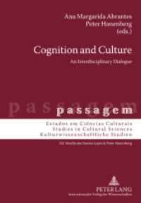 Cognition and Culture : An Interdisciplinary Dialogue (passagem .5) （2011. 178 S. 210 mm）