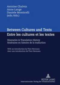Between Cultures and Texts- Entre les cultures et les textes : Itineraries in Translation History - With an Introduction by Theo Hermans- Itinéraires en histoire de la traduction- Avec une introduction de Theo Hermans （2011. 320 S. 210 mm）