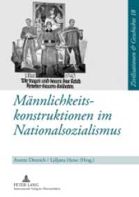 Männlichkeitskonstruktionen im Nationalsozialismus (Zivilisationen und Geschichte / Civilizations and History / Civilisations et Histoire .18) （2013. XI, 290 S. 210 mm）