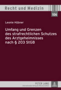 Umfang und Grenzen des strafrechtlichen Schutzes des Arztgeheimnisses nach 203 StGB : Dissertationsschrift (Recht und Medizin .106) （2011. 264 S. 210 mm）