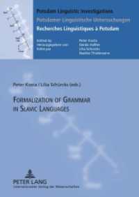 Formalization of Grammar in Slavic Languages (Potsdam Linguistic Investigations / Potsdamer Linguistische Untersuchungen / Recherches Linguistiques à) （2011. 406 S. 210 mm）