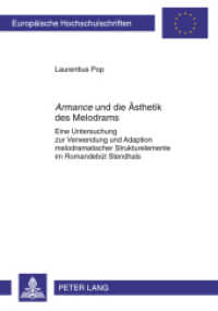 "Armance" und die Ästhetik des Melodrams (Europäische Hochschulschriften / European University Studies/Publications Universitaires Européenne .29) （2011. 288 S. 210 mm）