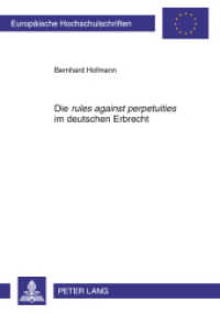 Die "rules against perpetuities" im deutschen Erbrecht : Dissertationsschrift (Europäische Hochschulschriften Recht .5271) （2011. 258 S. 210 mm）