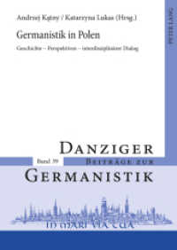 Germanistik in Polen : Geschichte - Perspektiven - interdisziplinärer Dialog (Danziger Beiträge zur Germanistik .39) （2011. 256 S. 210 mm）