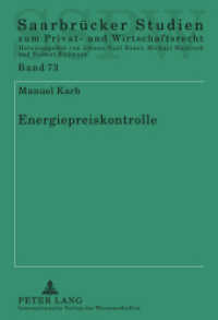 Energiepreiskontrolle (Saarbrücker Studien zum Privat- und Wirtschaftsrecht .73) （2011. 304 S. 210 mm）