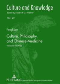 Culture, Philosophy, and Chinese Medicine : Viennese Lectures (Culture and Knowledge .22) （2012. 399 S. 210 mm）