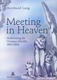 Meeting in Heaven : Modernising the Christian Afterlife, 1600 -2000 （2011. 166 S. 210 mm）