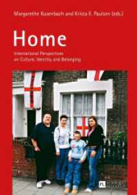 Home : International Perspectives on Culture, Identity, and Belonging （2013. XIV, 314 S. 210 mm）