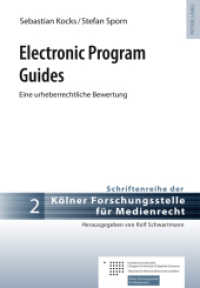 Electronic Program Guides : Eine urheberrechtliche Bewertung (Schriftenreihe der Kölner Forschungsstelle für Medienrecht .2) （2011. X, 85 S. 210 mm）