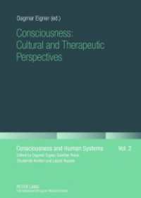 Consciousness: Cultural and Therapeutic Perspectives (Consciousness and Human Systems .2) （2012. 218 S. 210 mm）