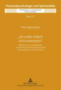 "Ich wollte einfach nicht weiterleben" : Plädoyer für eine interdisziplinär verantwortete Seelsorge bei Depressivität und Suizidalität von Frauen in China. Dissertationsschrift (Pastoralpsychologie und Spiritualität .17) （2011. 314 S. 210 mm）