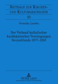 Der Verband katholischer kaufmännischer Vereinigungen Deutschlands 1877-1933 : Dissertationsschrift (Beiträge zur Kirchen- und Kulturgeschichte .22) （2011. 518 S. 210 mm）