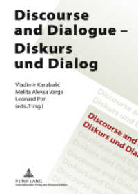 Discourse and Dialogue- Diskurs und Dialog （2011. XVIII, 288 S. 210 mm）