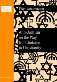 Anti-Judaism on the Way from Judaism to Christianity (Wiener Vorlesungen: Forschungen .5) （2012. VIII, 126 S. 21 cm）