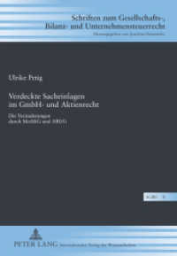Verdeckte Sacheinlagen im GmbH- und Aktienrecht : Die Veränderungen durch MoMiG und ARUG. Dissertationsschrift (Schriften zum Gesellschafts-, Bilanz- und Unternehmensteuerrecht .8) （2012. XIX, 225 S. 210 mm）