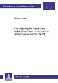 Die Haftung des Verkäufers beim Share Deal im deutschen und schweizerischen Recht : Dissertationsschrift (Europäische Hochschulschriften Recht .5264) （2011. 272 S. 210 mm）