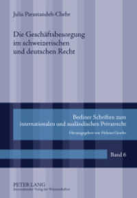 Die Geschäftsbesorgung im schweizerischen und deutschen Recht : Eine Rechtsvergleichung anhand ausgewählter Einzelprobleme. Dissertationsschrift (Berliner Schriften zum internationalen und ausländischen Privatrecht .6) （2011. 194 S. 210 mm）