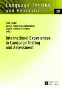 International Experiences in Language Testing and Assessment : Selected Papers in Memory of Pavlos Pavlou (Language Testing and Evaluation .28) （2013. 309 S. 210 mm）