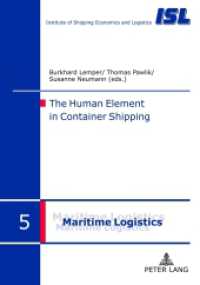 The Human Element in Container Shipping (Maritime Logistik / Maritime Logistics .5) （2012. 173 S. 210 mm）