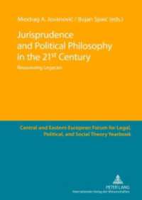 Jurisprudence and Political Philosophy in the 21 st  Century : Reassessing Legacies (Central and Eastern European Forum for Legal, Political, and Social Theory Yearbook 2) （2012. VIII, 167 S. 210 mm）