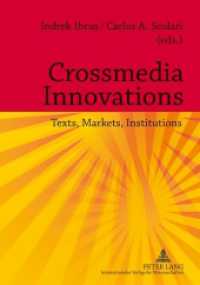 Crossmedia Innovations : Texts, Markets, Institutions （2012. 319 S. 210 mm）