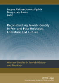 Reconstructing Jewish Identity in Pre- and Post-Holocaust Literature and Culture (Warsaw Studies in Jewish History and Memory .2) （2012. 184 S. 210 mm）