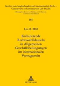 Kollidierende Rechtswahlklauseln in Allgemeinen Geschäftsbedingungen im internationalen Vertragsrecht : Dissertationsschrift (Studien zum vergleichenden und internationalen Recht / Comparative and International Law Studies .181) （2012. XXVIII, 267 S. 210 mm）