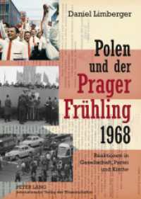 Polen und der "Prager Frühling" 1968 : Reaktionen in Gesellschaft, Partei und Kirche. Dissertationsschrift （2011. 590 S. 210 mm）