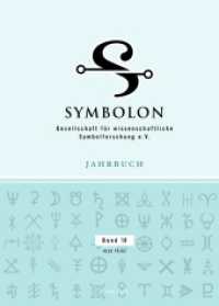 Symbolon - Band 18 : Jahrbuch der Gesellschaft für wissenschaftliche Symbolforschung- Neue Folge. Band 18- (Symbolon .18) （2012. 377 S. 240 mm）