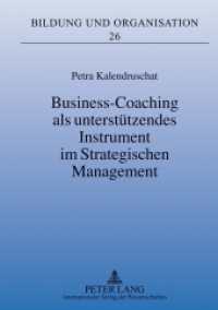 Business-Coaching als unterstützendes Instrument im Strategischen Management : Dissertationsschrift (Bildung und Organisation Bd.26) （2012. 299 S. 210 mm）