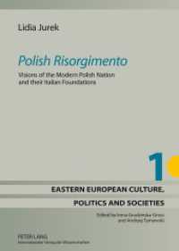 "Polish Risorgimento" : Visions of the Modern Polish Nation and their Italian Foundations (Eastern European Culture, Politics and Societies .1) （2012. 417 S. 210 mm）