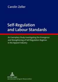 Self-Regulation and Labour Standards : An Exemplary Study Investigating the Emergence and Strengthening of Self-Regulation Regimes in the Apparel Industry. Dissertationsschrift （2012. 261 S. 210 mm）