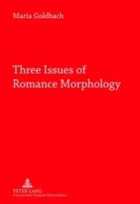 Three Issues of Romance Morphology （2012. 102 S. 210 mm）