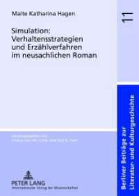 Simulation: Verhaltensstrategien und Erzählverfahren im neusachlichen Roman : Dissertationsschrift (Berliner Beiträge zur Literatur- und Kulturgeschichte .11) （2012. 339 S. 210 mm）
