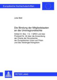 Die Bindung der Mitgliedstaaten an die Unionsgrundrechte (Europäische Hochschulschriften Recht .5381) （2012. 177 S. 210 mm）