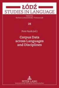 Corpus Data across Languages and Disciplines (Lodz Studies in Language 28) （2012. 280 S. 210 mm）