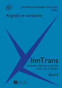 Argot(s) et variations (InnTrans. Innsbrucker Beiträge zu Sprache, Kultur und Translation .6) （2014. 313 S. 210 mm）
