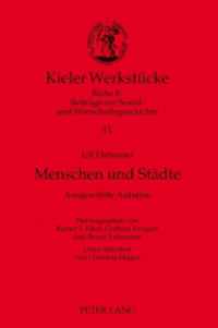 Menschen und Städte : Ausgewählte Aufsätze (Kieler Werkstücke .11) （2012. 402 S. 230 mm）