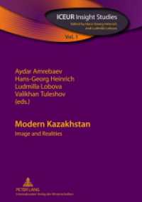 Modern Kazakhstan : Image and Realities (ICEUR Insight Studies .1) （2013. 206 S. 210 mm）