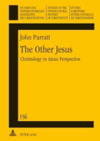 The Other Jesus : Christology in Asian Perspective (Studien zur interkulturellen Geschichte des Christentums / Etudes d'histoire interculturelle du chri .1) （2012. 154 S. 210 mm）