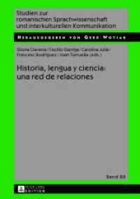 Historia, lengua y ciencia: una red de relaciones (Studien zur romanischen Sprachwissenschaft und interkulturellen Kommunikation 88) （2013. 318 S. 210 mm）