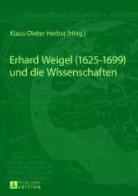 Erhard Weigel (1625-1699) und die Wissenschaften （2013. 190 S. 210 mm）