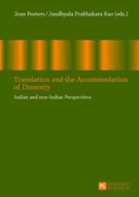 Translation and the Accommodation of Diversity : Indian and non-Indian Perspectives （2013. 149 S. 210 mm）
