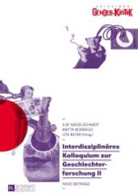 Interdisziplinäres Kolloquium zur Geschlechterforschung II : Neue Beiträge (Leipziger Gender-Kritik .5) （2014. 245 S. 210 mm）