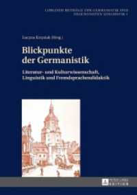 Blickpunkte der Germanistik : Literatur- und Kulturwissenschaft, Linguistik und Fremdsprachendidaktik (Beitr&auml;ge zur Germanistik und Angewandten Linguistik / Contributions to German Studies and Applied Lingu) （2013. 165 S. 210 mm）