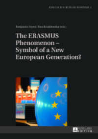 The ERASMUS Phenomenon - Symbol of a New European Generation? (Education beyond Borders .1) （2013. 248 S. 12 Abb. 210 mm）