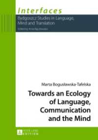 Towards an Ecology of Language, Communication and the Mind (Interfaces .2) （2013. 121 S. 210 mm）