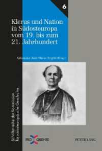Klerus und Nation in Südosteuropa vom 19. bis zum 21. Jahrhundert (Pro Oriente 6) （2014. 272 S. 230 mm）